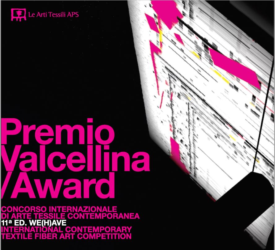 Premio Valcellina, Concorso Internazionale d’Arte Tessile Contemporanea, 11^ edizione – WE(H)AVE