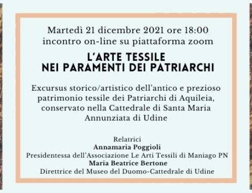 L’Arte Tessile nei paramenti dei Patriarchi / Incontro tematico on-line / martedì 21 dicembre 2021 alle ore 18:00